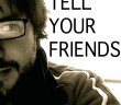 Tell Your Friends Podcast